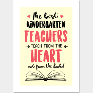 The best Kindergarten Teachers teach from the Heart Quote Posters and Art